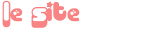Le site